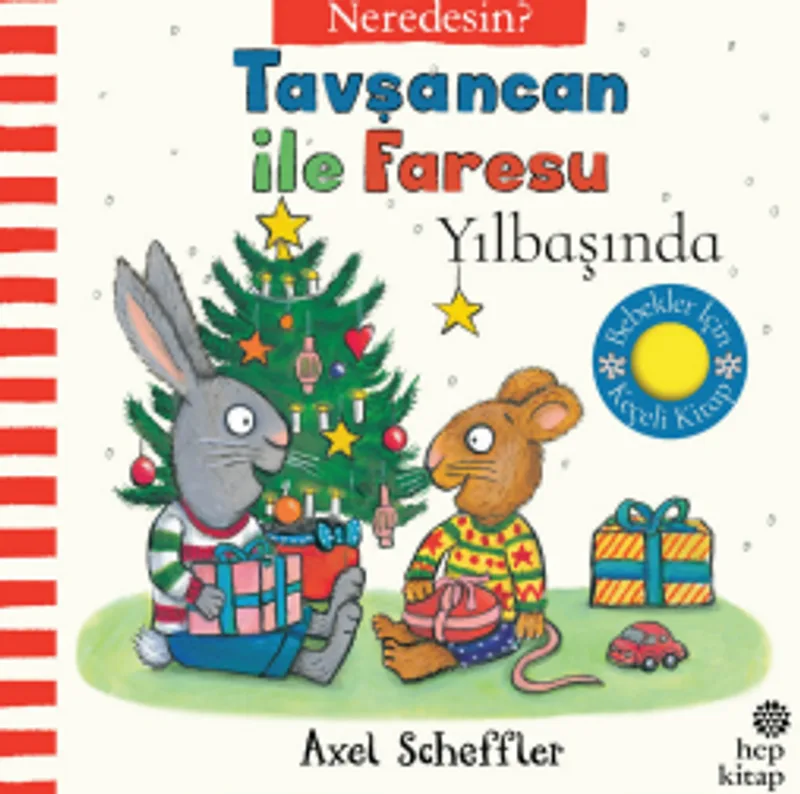 Tavşancan ile Faresu Yılbaşında &ndash; Neredesin? (Keçe Kapakçıklı Kitap)