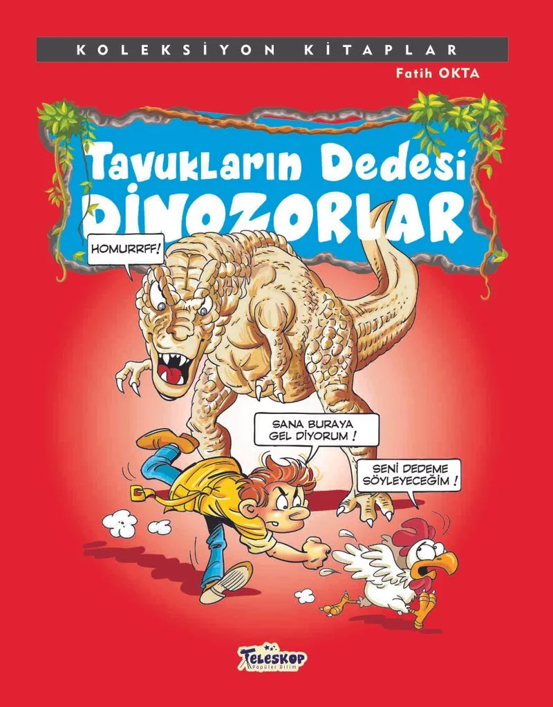 Tavukların Dedesi Dinozorlar / Koleksiyon Kitaplar