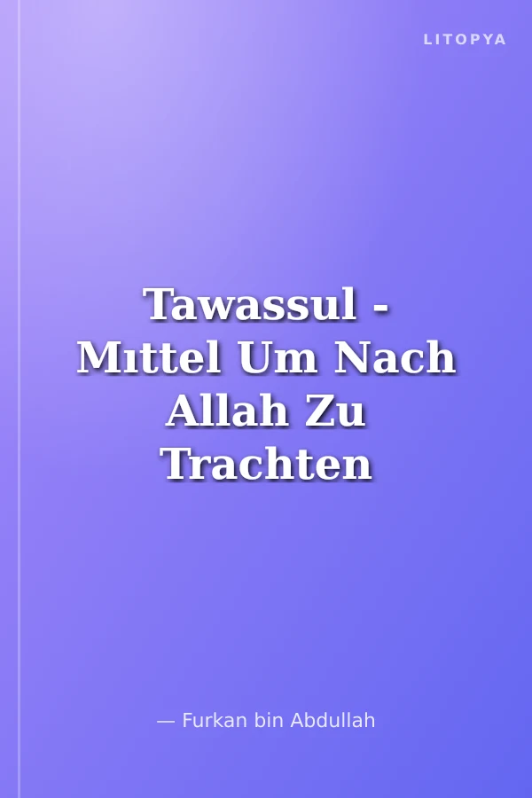 Tawassul - Mıttel Um Nach Allah Zu Trachten