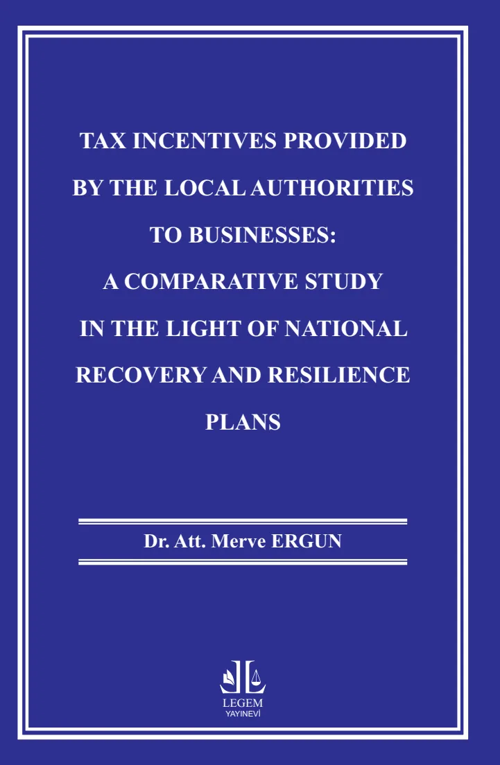 Tax Incentıves Provıded By The Local Authorıtıes To Busınesses: A Comparatıve Study In The Lıght Of Natıonal Recovery And Resılıence Plans