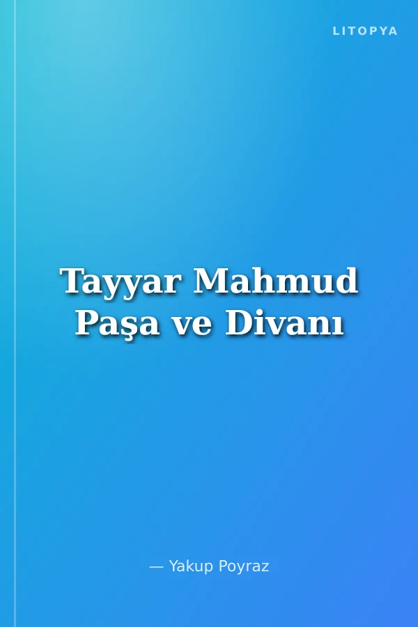 Tayyar Mahmud Paşa ve Divanı