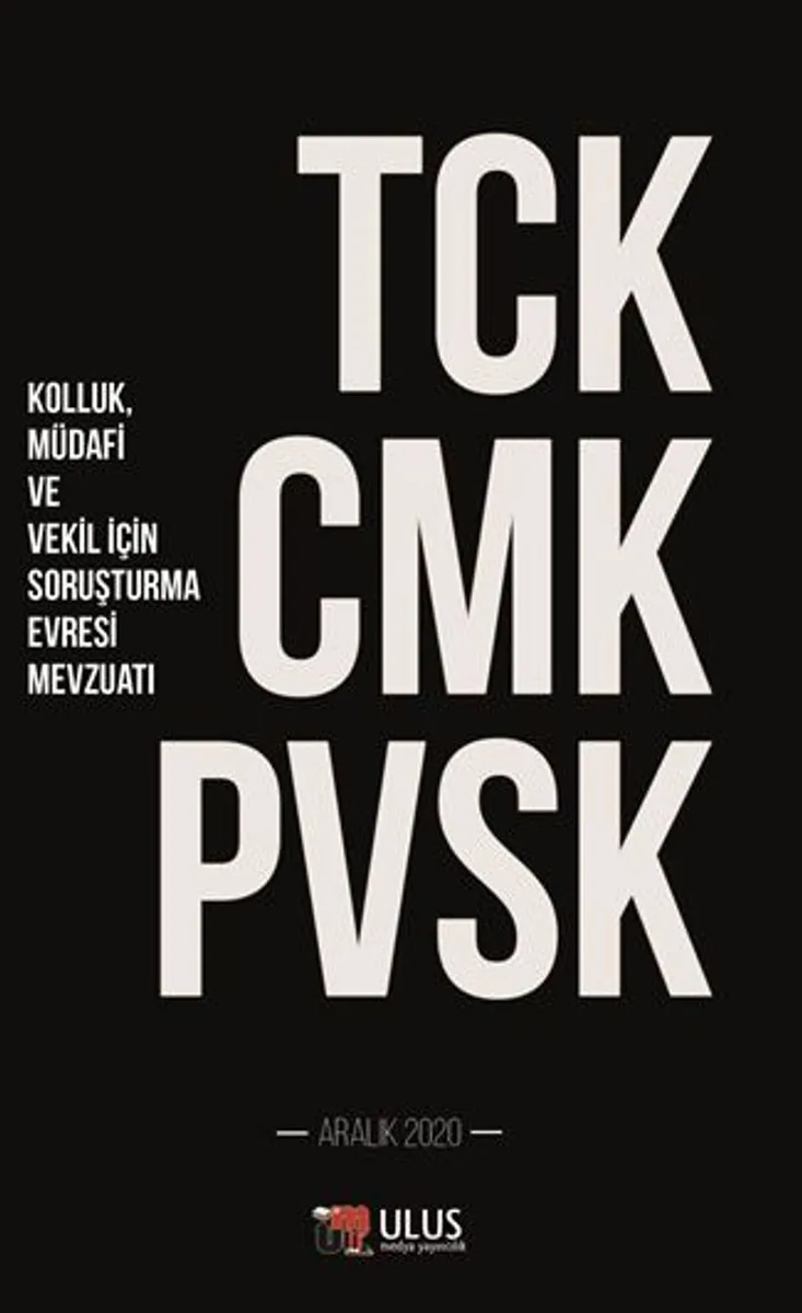 TCK &ndash; CMK &ndash; PVSK (Kolluk, Müdafi ve Vekil İçin Soruşturma Evresi Mevzuatı)