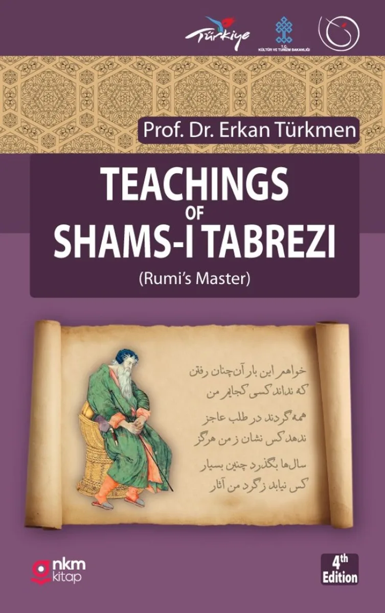 Teachings of Shams-i Tabrezi (Rumi's Master)