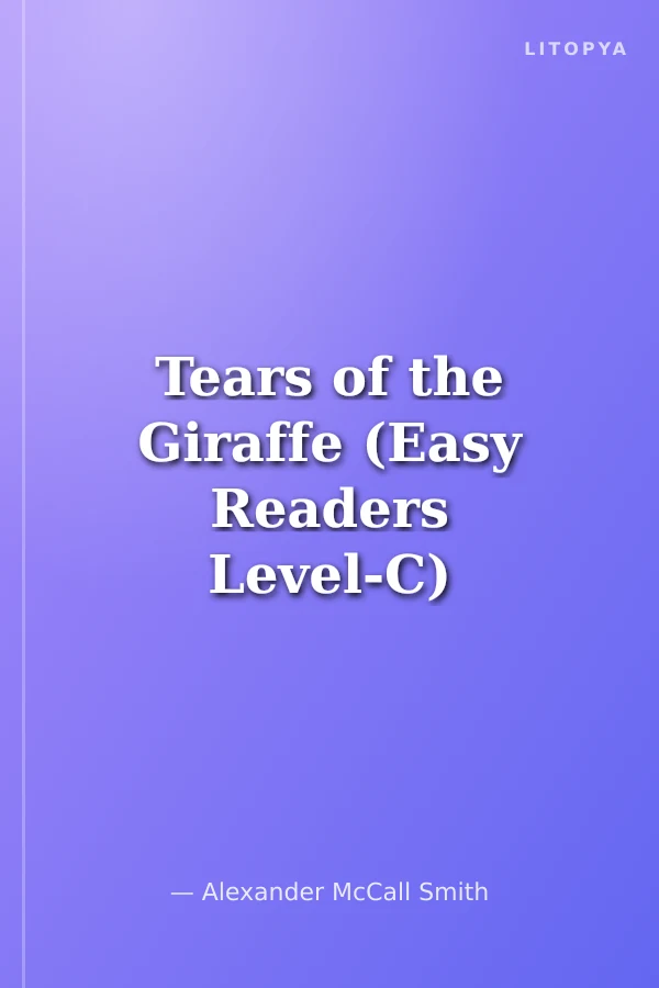 Tears of the Giraffe (Easy Readers Level-C) 1800 words