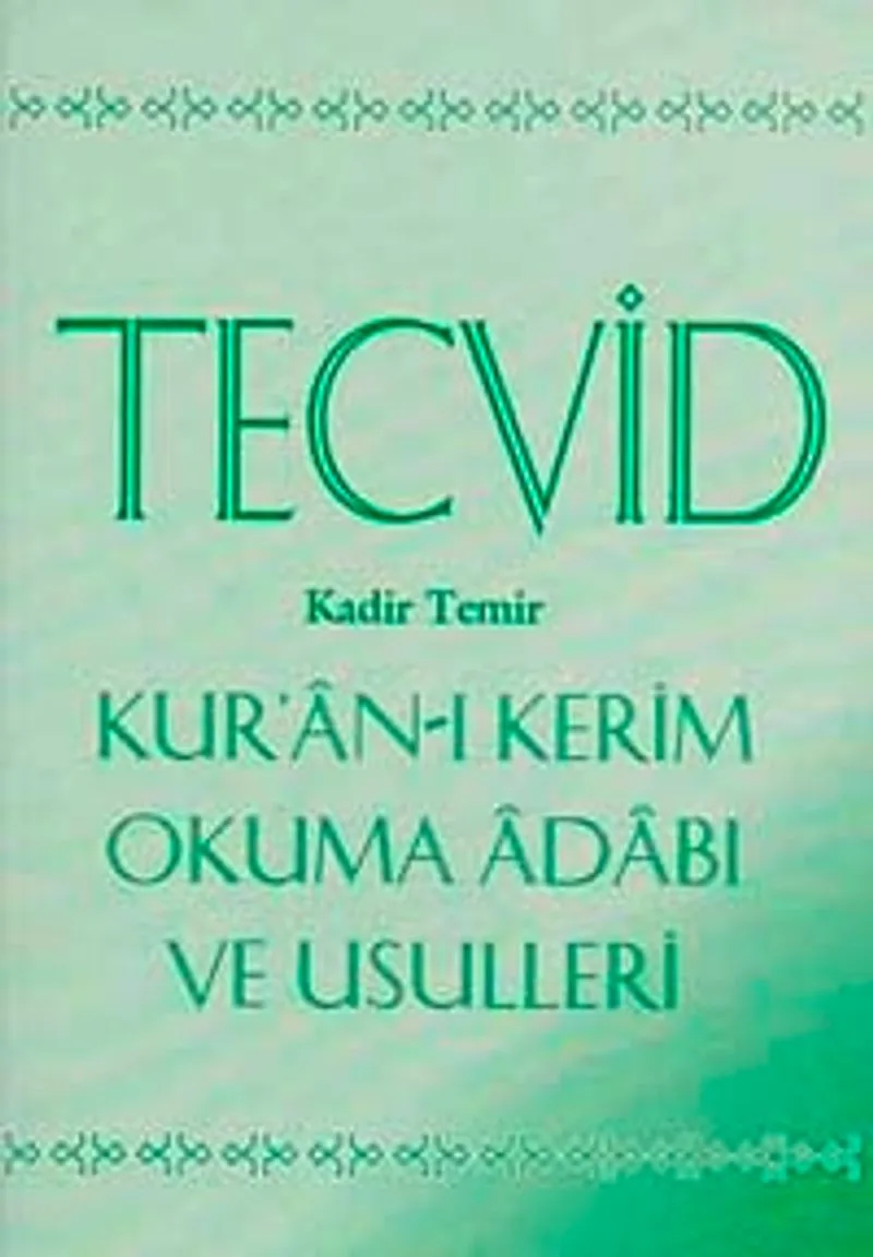 Tecvid Kur'an-ı Kerim Okuma Adabı ve Usulleri