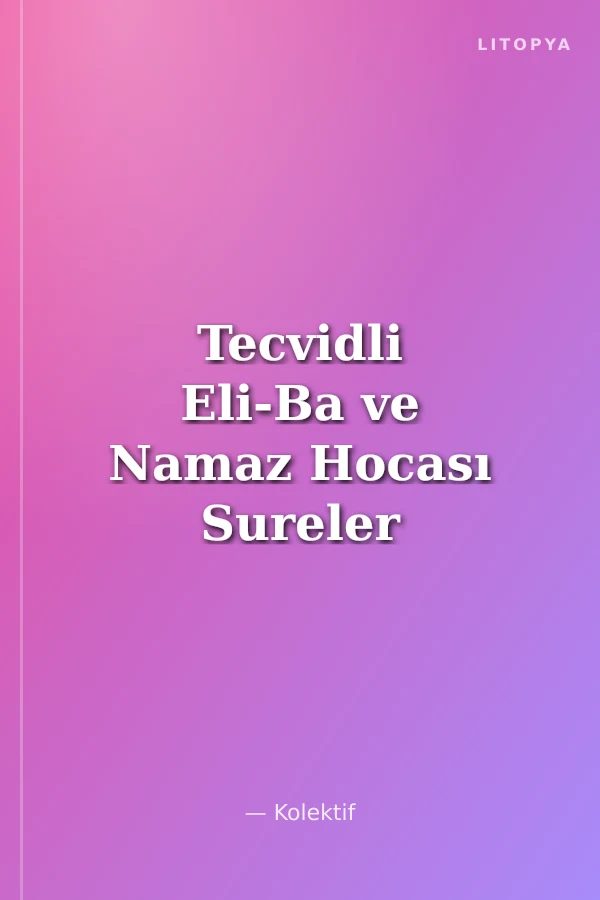 Tecvidli Eli-Ba ve Namaz Hocası Sureler ve Dualar Orta Boy (Kod:Ayfa 204)
