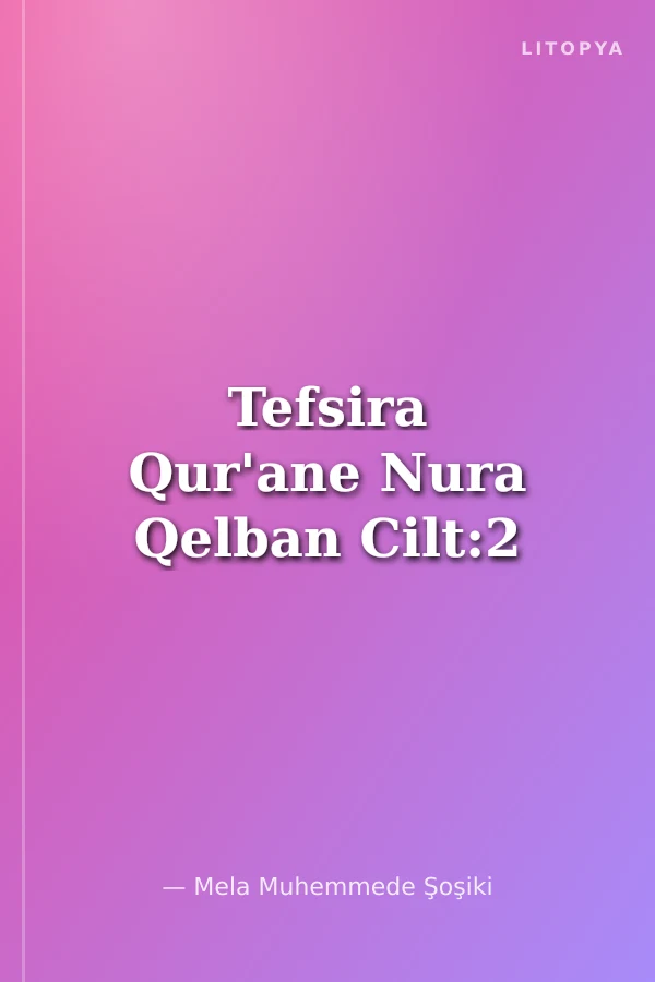 Tefsira Qur'ane Nura Qelban Cilt:2