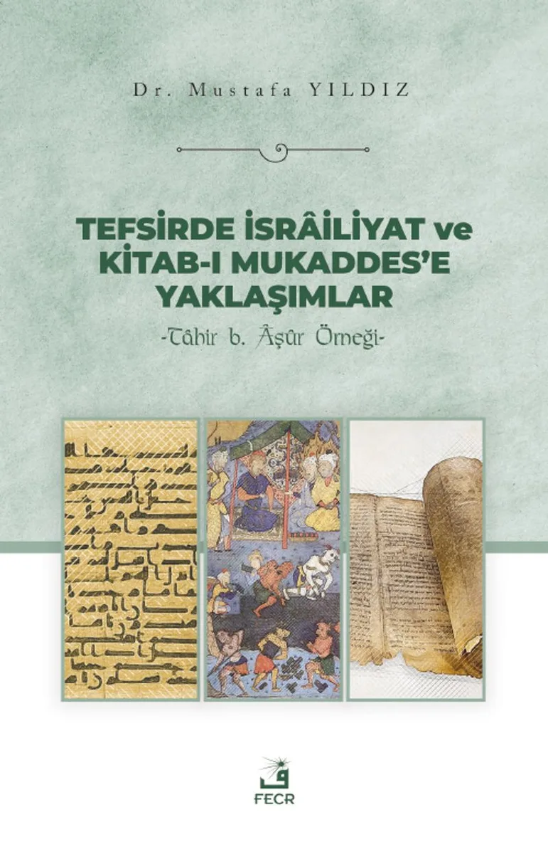 Tefsirde İsrailiyat ve Kitab-ı Mukaddes'e Yaklaşımlar