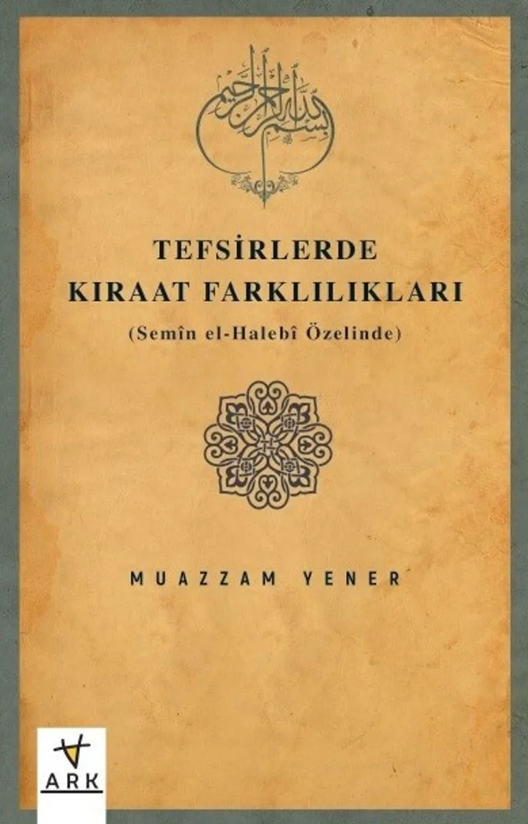 Tefsirlerde Kıraat Farklılıkları (Sem&icirc;n el-Haleb&icirc; Özelinde)