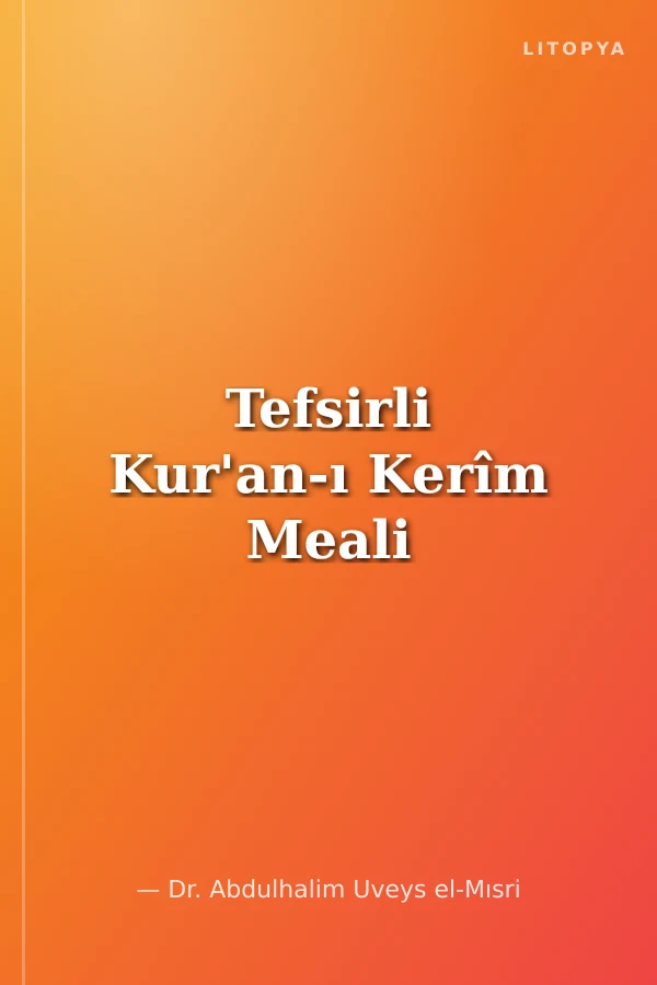 Tefsirli Kur'an-ı Kerîm Meali