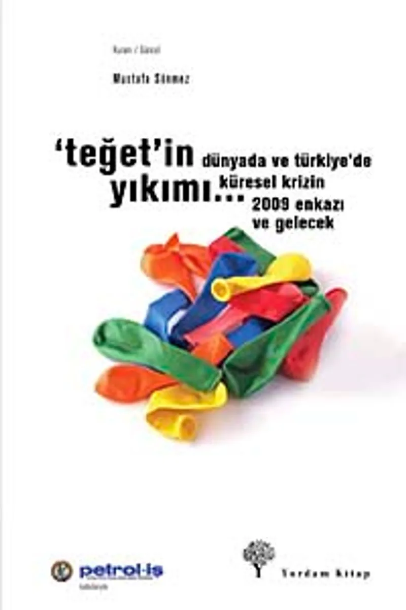 Teğet'in Yıkımı Dünyada ve Türkiye'de Küresel Krizin 2009 Enkazı ve Gelecek