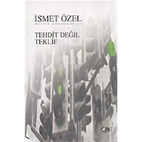 Tehdit Değil Teklif