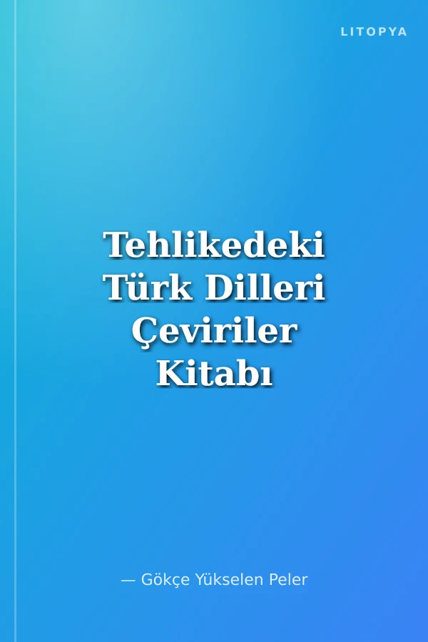 Tehlikedeki Türk Dilleri Çeviriler Kitabı 1-2