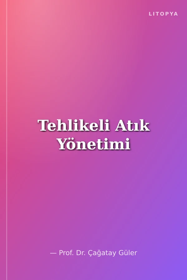 Tehlikeli Atık Yönetimi