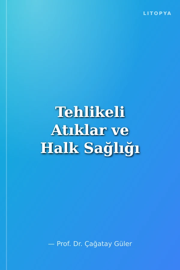 Tehlikeli Atıklar ve Halk Sağlığı