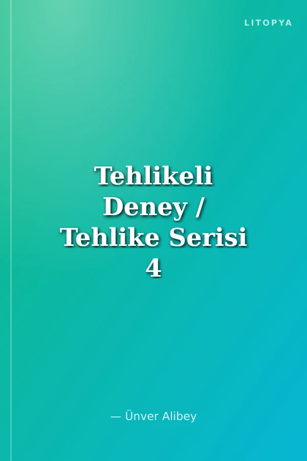 Tehlikeli Deney / Tehlike Serisi 4