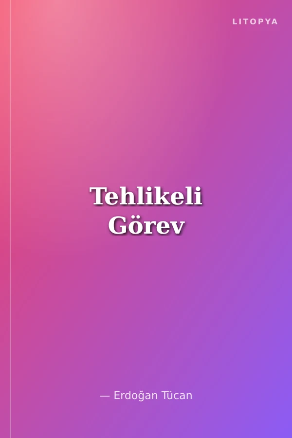 Tehlikeli Görev