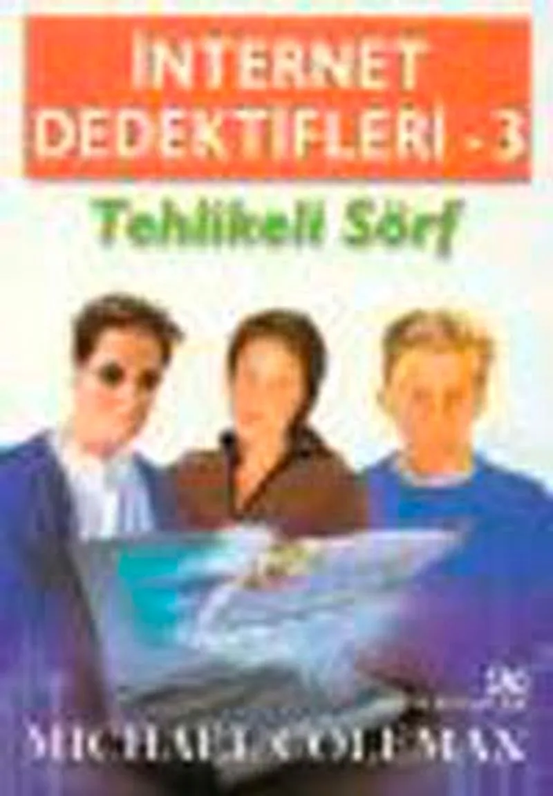 Tehlikeli Sörf İnternet Dedektifleri 3