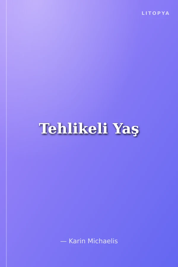 Tehlikeli Yaş