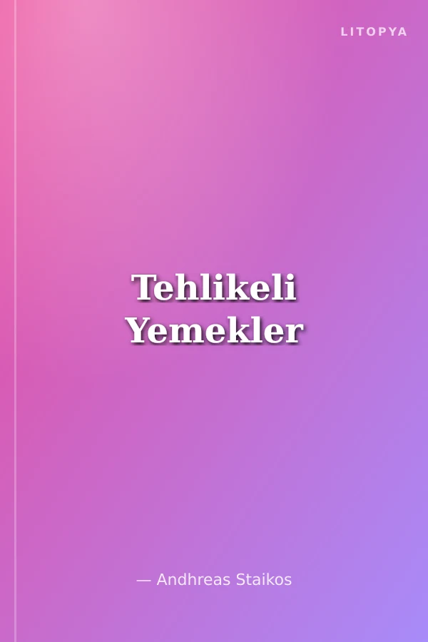 Tehlikeli Yemekler