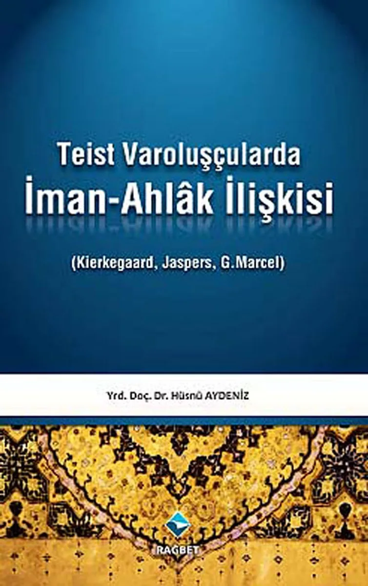 Teist Varoluşçularda İman-Ahlak İlişkisi