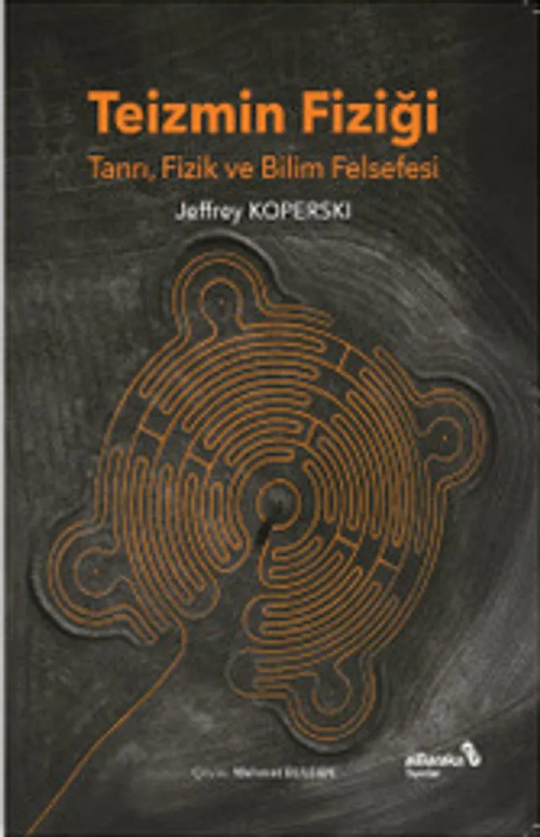 Teizmin Fiziği Tanrı, Fizik ve Bilim Felsefesi