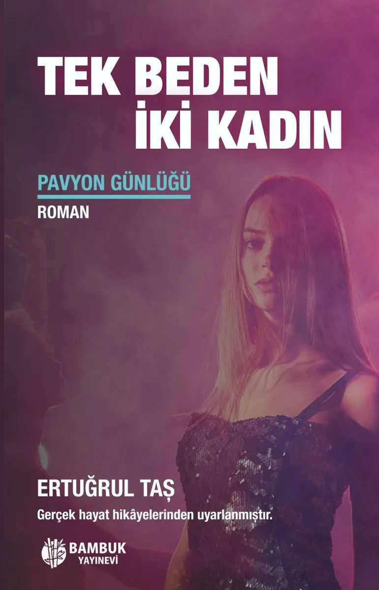 Tek Beden İki Kadın Pavyon Günlüğü