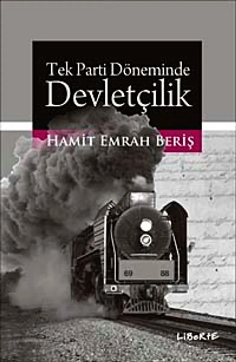 Tek Parti Döneminde Devletçilik Türkiye'de Otoritarizmin Siyasal ve Ekonomik Kökenleri