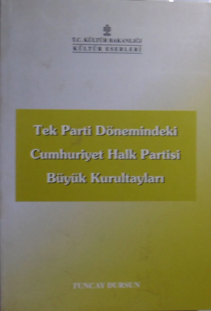 Tek Parti Dönemindeki Cumhuriyet Halk Partisi Büyük Kurultayları /39-B-11