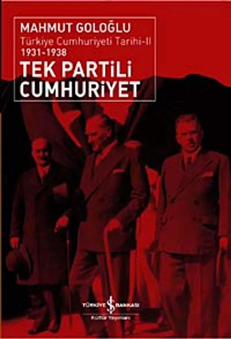 Tek Partili Cumhuriyet Türkiye Cumhuriyeti Tarihi