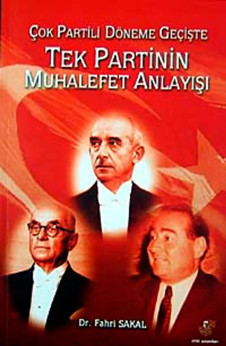 Tek Partinin Muhalefet Anlayışı