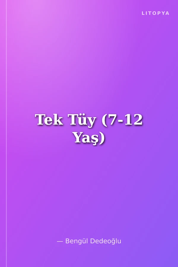 Tek Tüy (7-12 Yaş)