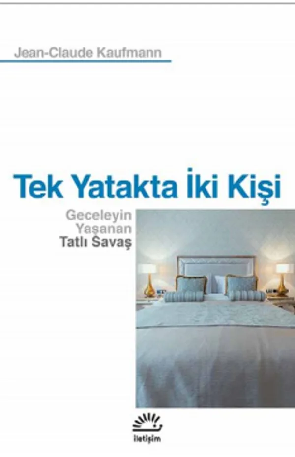 Tek Yatakta İki Kişi Geceleyin Yaşanan Tatlı Savaş