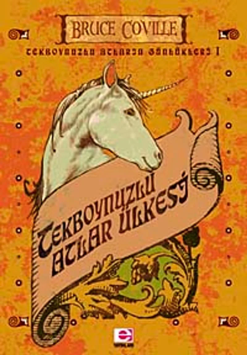 Tekboynuzlu Atlar Ülkesi / Tekboynuzlu Atların Günlükleri 1