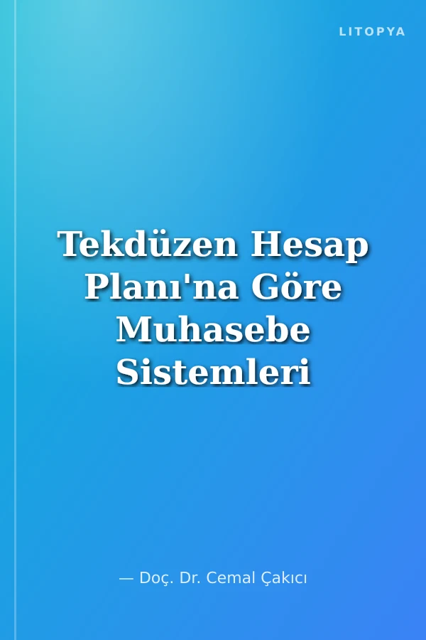 Tekdüzen Hesap Planı'na Göre Muhasebe Sistemleri Maliyet Sistemleri Maliyet Sistemleri Maliyet Yön.
