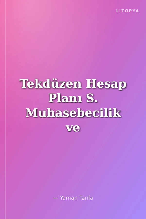 Tekdüzen Hesap Planı S. Muhasebecilik ve S.M. Mali Müşavirlik Mevzuatı / Sermaye Piyasası Kanunu 2002