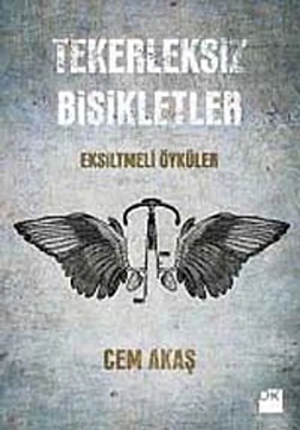 Tekerleksiz Bisikletler Eksiltmeli Öyküler