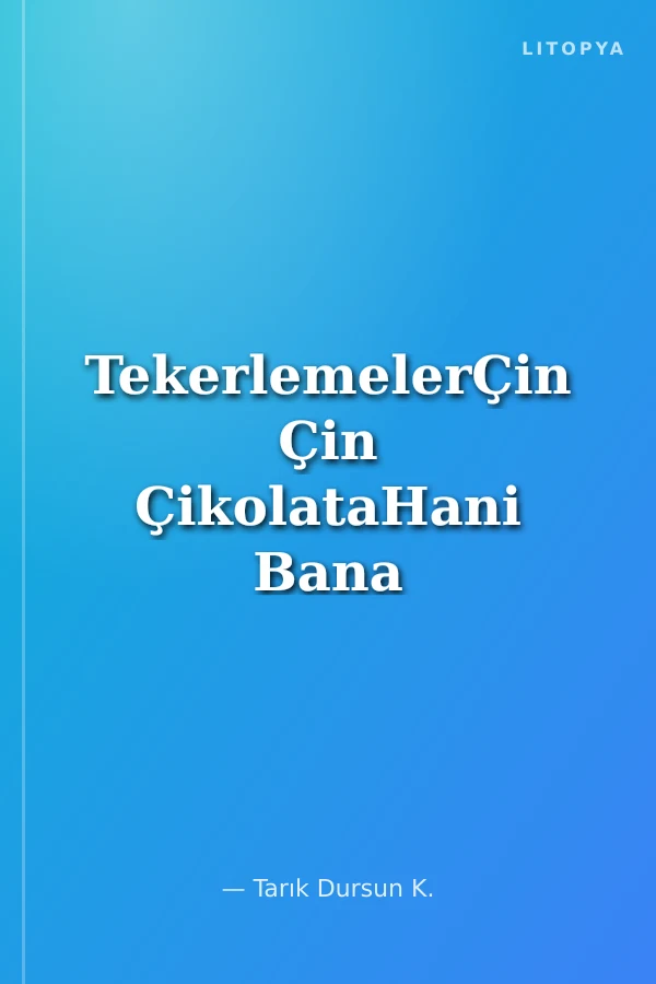 TekerlemelerÇin Çin ÇikolataHani Bana Limonata