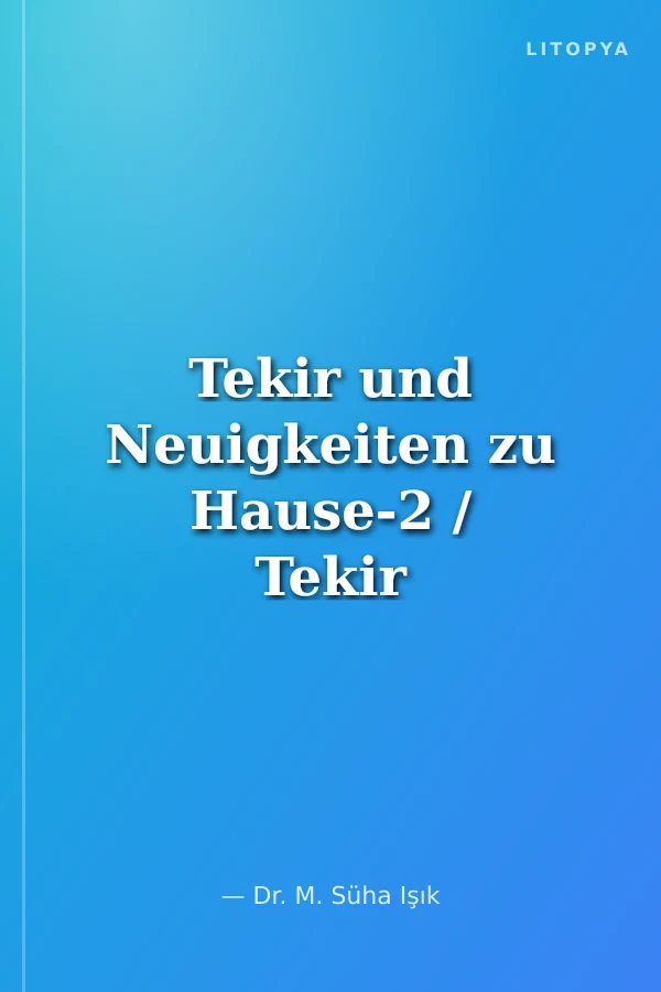 Tekir und Neuigkeiten zu Hause-2 / Tekir ve Evdeki Yenilikler