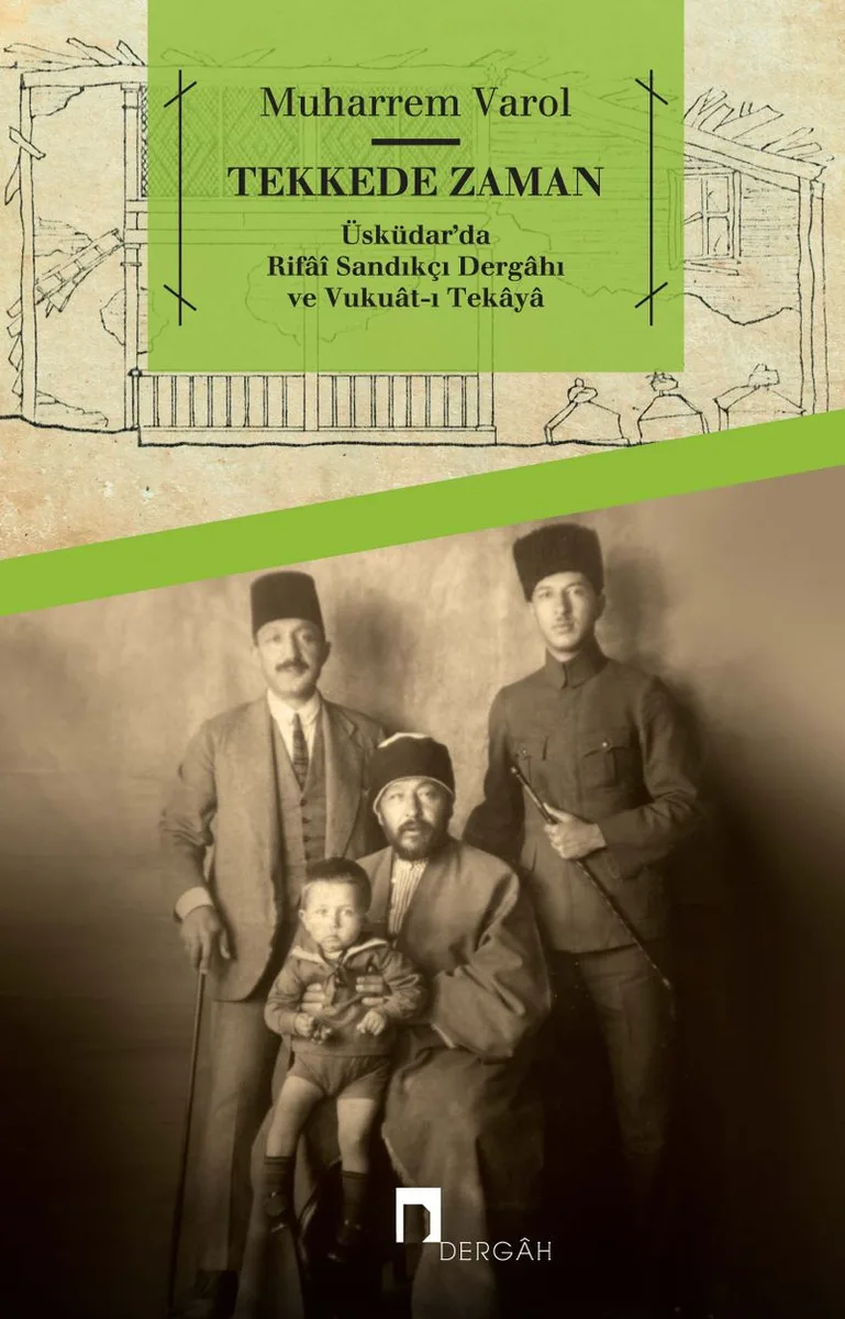 Tekkede Zaman Üsküdar'da Rifai Sandıkçı Dergahı ve Vukuat-ı Tekaya