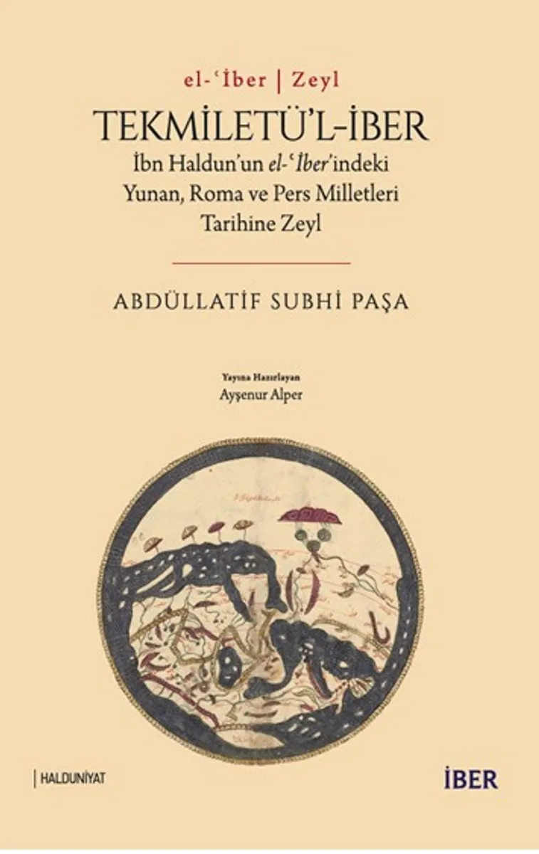 Tekmiletü'l-İber İbn Haldun'un el-ʿİber'indeki Yunan, Roma ve Pers Milletleri Tarihine Zeyl