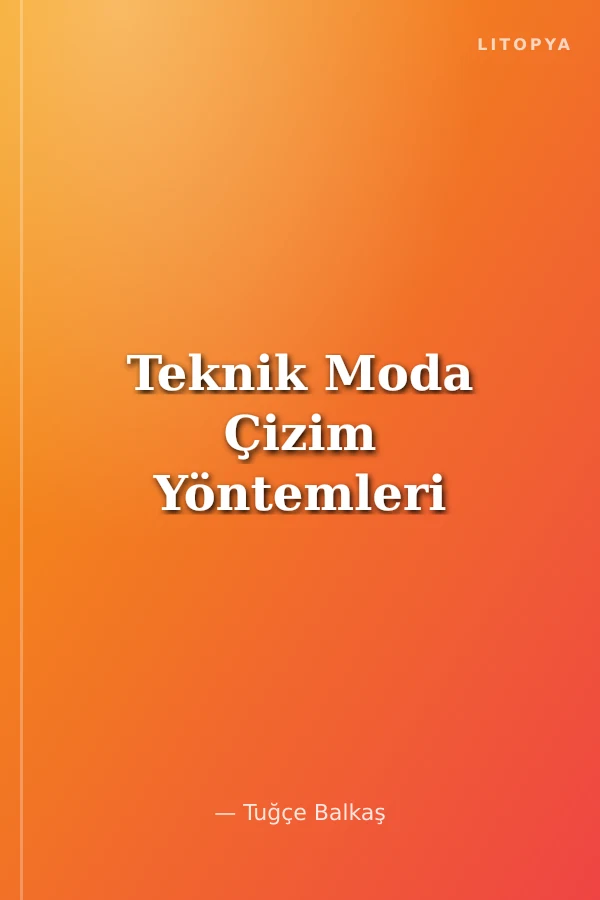 Teknik Moda Çizim Yöntemleri