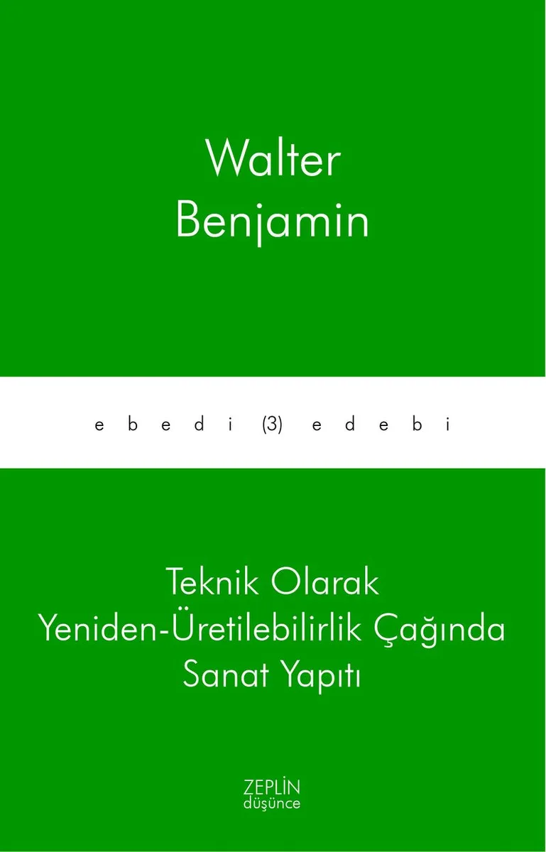 Teknik Olarak Yeniden-Üretilebilirlik Çağında Sanat Yapıtı