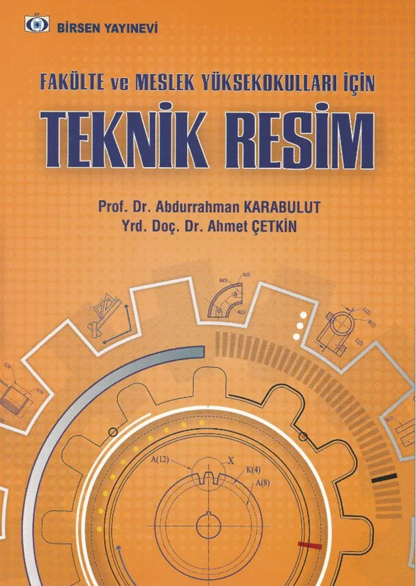 Teknik Resim Fakülte ve Meslek Yüksekokulları İçin