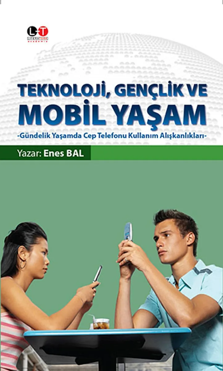 Teknoloji, Gençlik ve Mobil Yaşam Gündelik Yaşamda Cep Telefonu Kullanım Alışkanlıkları