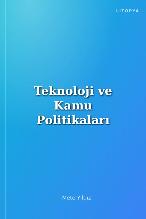 Teknoloji ve Kamu Politikaları