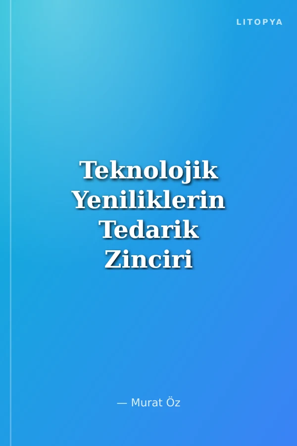 Teknolojik Yeniliklerin Tedarik Zinciri ve Lojistik Süreçlerinde Kullanılmasında İnsan-Teknoloji Etkileşimi