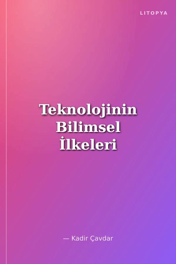 Teknolojinin Bilimsel İlkeleri