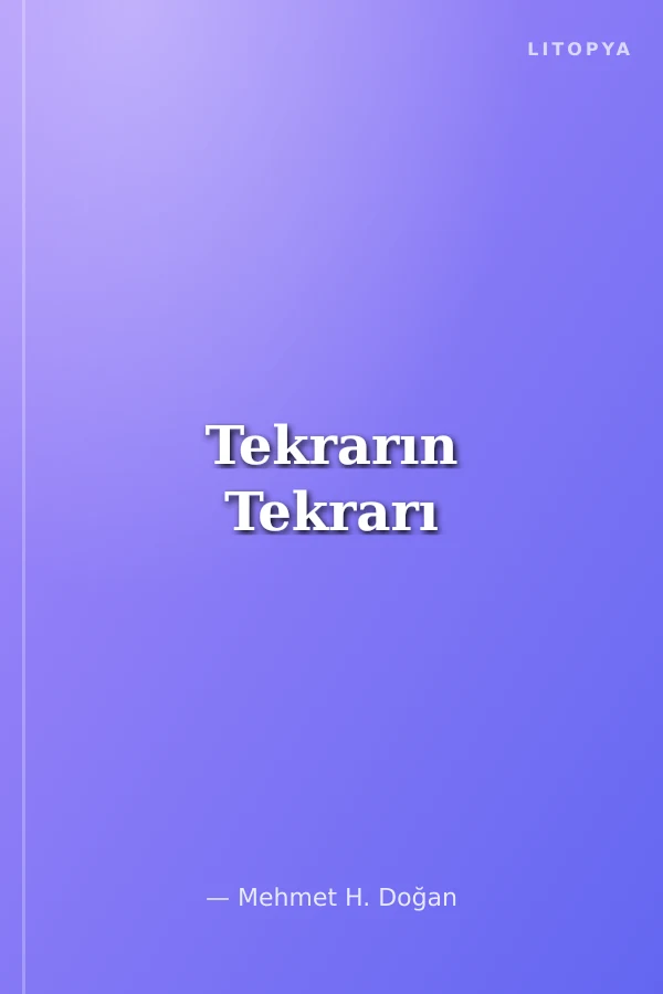 Tekrarın Tekrarı