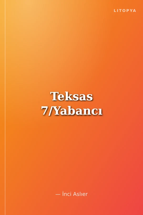 Teksas 7/Yabancı